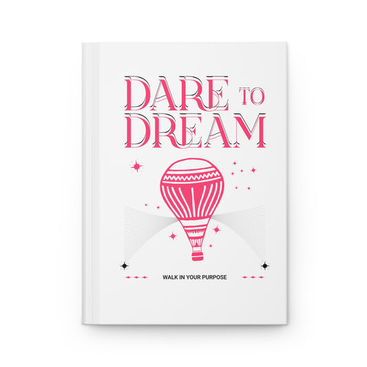 Dare to Dream - Hardcover Journal