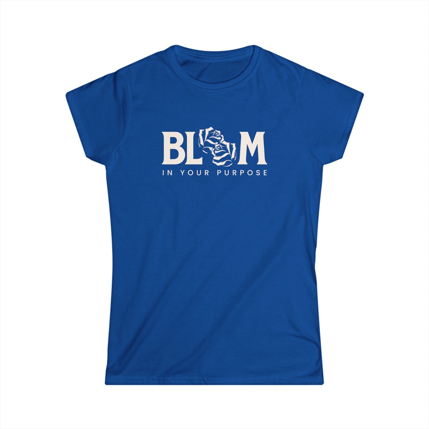Bloom In Your Purpose - Women's Softstyle Tee